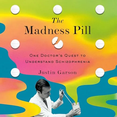 The Madness Pill By Justin Garson